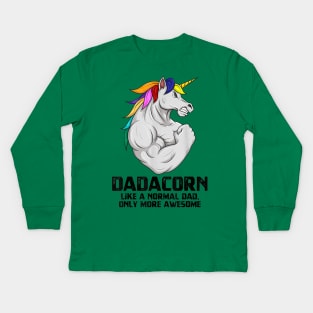 Dadacorn Muscle Dad Unicorn Fathers Day Funny Gift Kids Long Sleeve T-Shirt